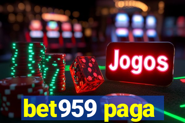 bet959 paga