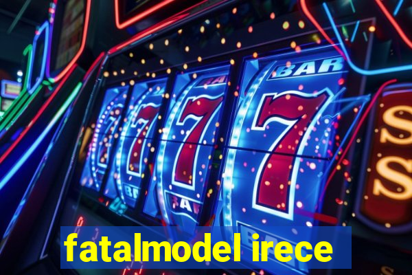 fatalmodel irece