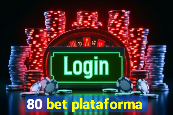 80 bet plataforma