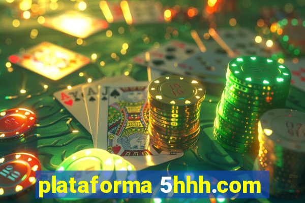 plataforma 5hhh.com