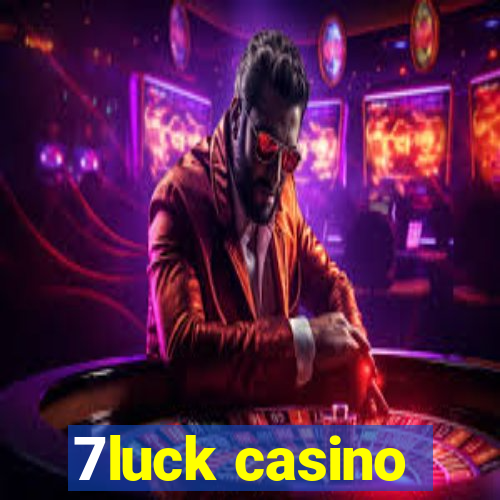 7luck casino