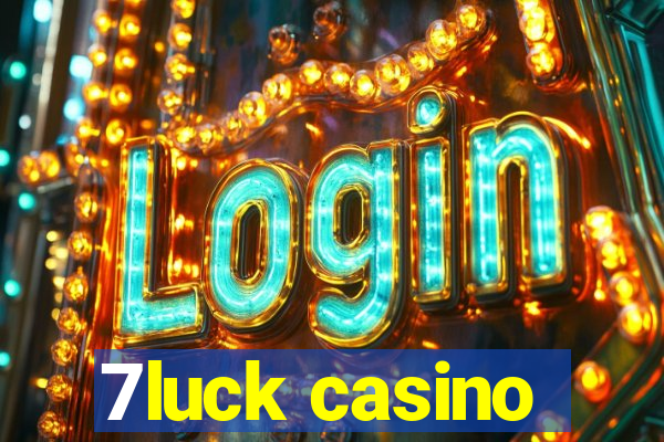 7luck casino