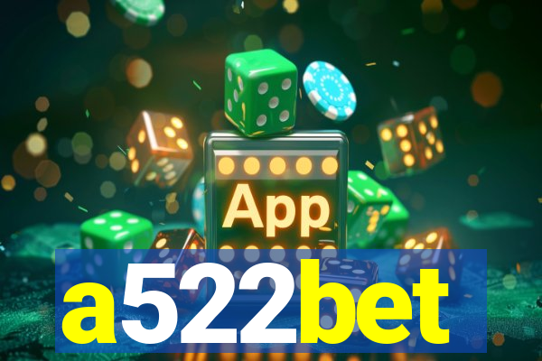 a522bet