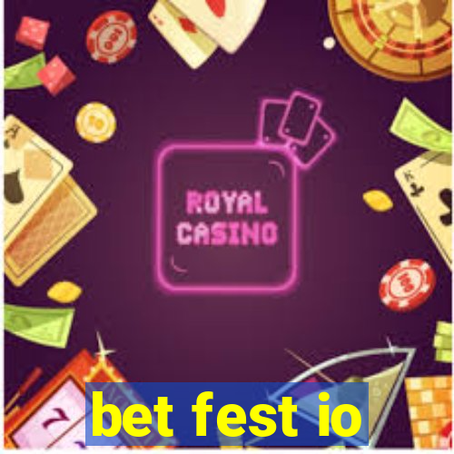 bet fest io