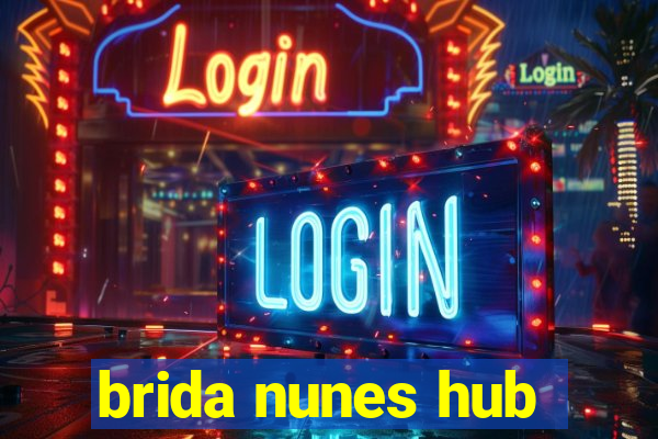 brida nunes hub