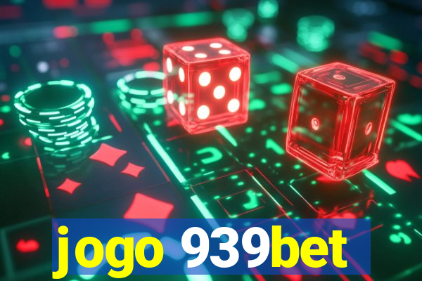 jogo 939bet