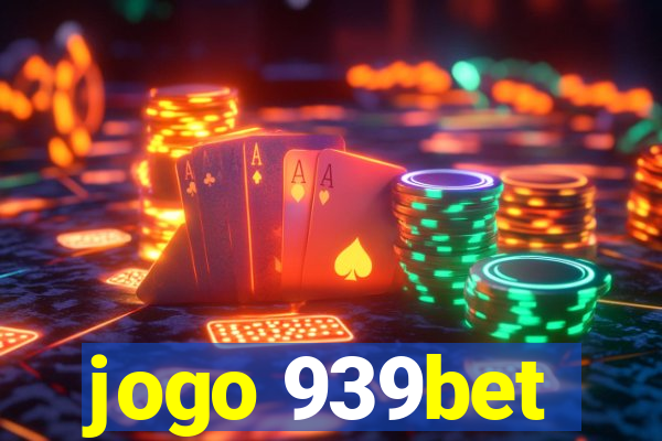 jogo 939bet