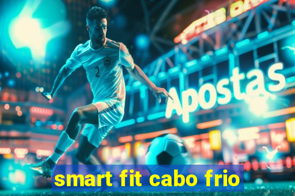 smart fit cabo frio