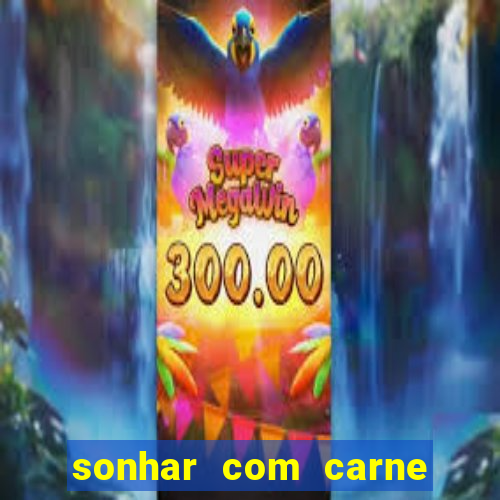 sonhar com carne de porco