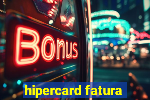 hipercard fatura