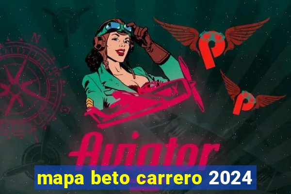 mapa beto carrero 2024