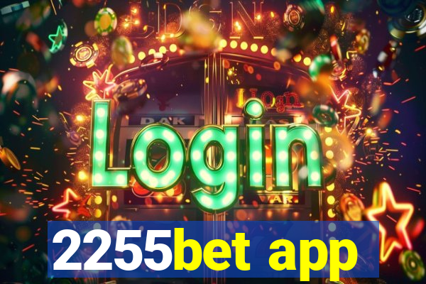 2255bet app