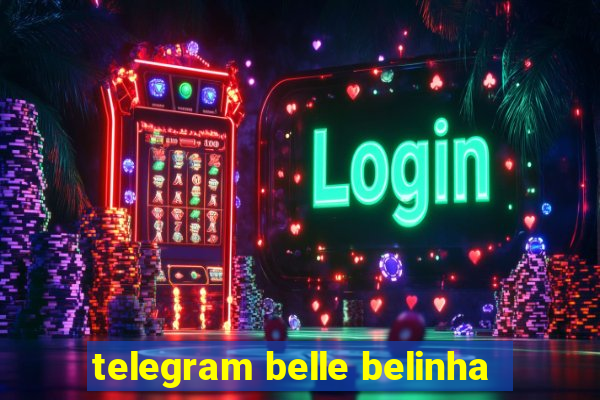 telegram belle belinha