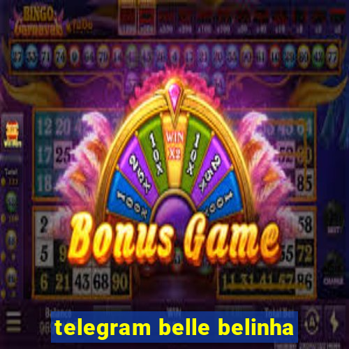 telegram belle belinha