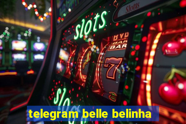 telegram belle belinha