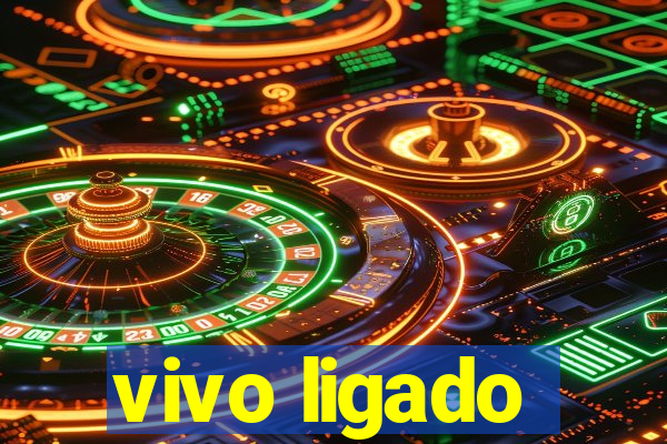 vivo ligado