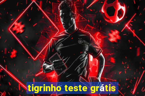 tigrinho teste grátis