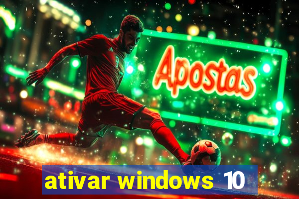 ativar windows 10