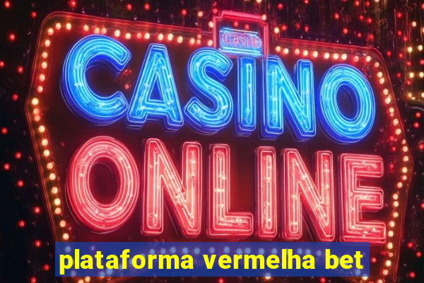 plataforma vermelha bet