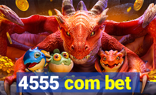 4555 com bet