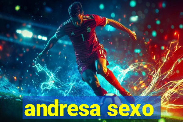 andresa sexo