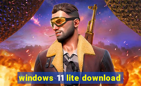 windows 11 lite download