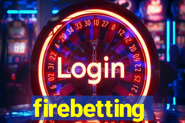 firebetting