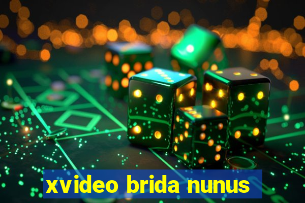 xvideo brida nunus