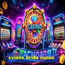 xvideo brida nunus