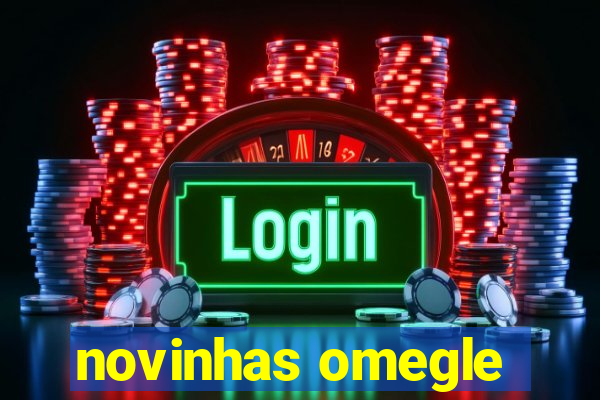 novinhas omegle