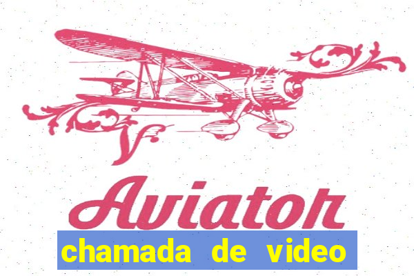 chamada de video garota de programa