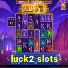 luck2 slots