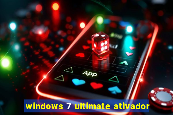 windows 7 ultimate ativador