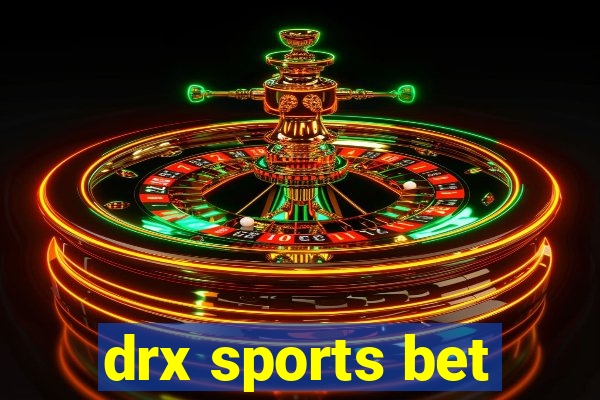 drx sports bet