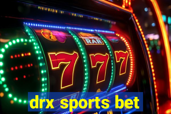 drx sports bet