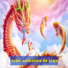 criar aplicativo de jogo