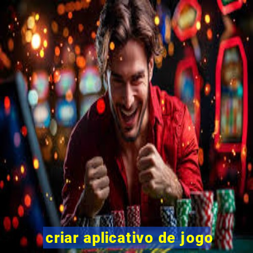 criar aplicativo de jogo