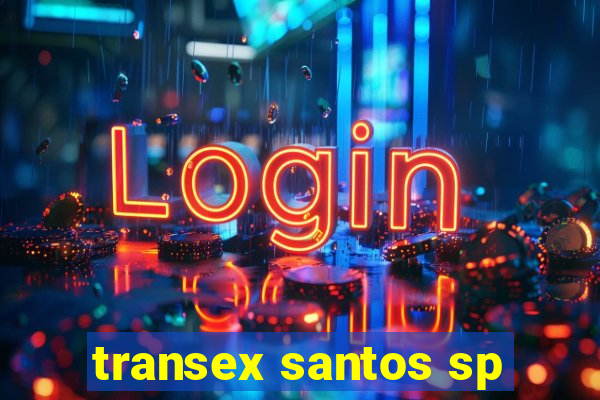 transex santos sp