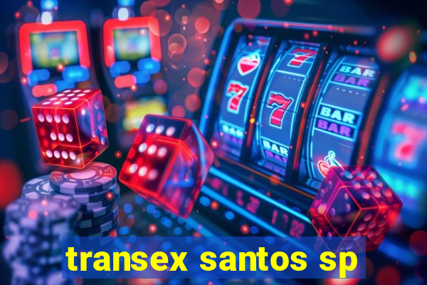 transex santos sp