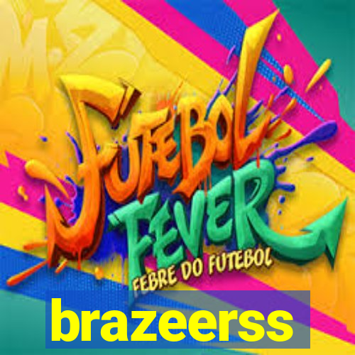 brazeerss