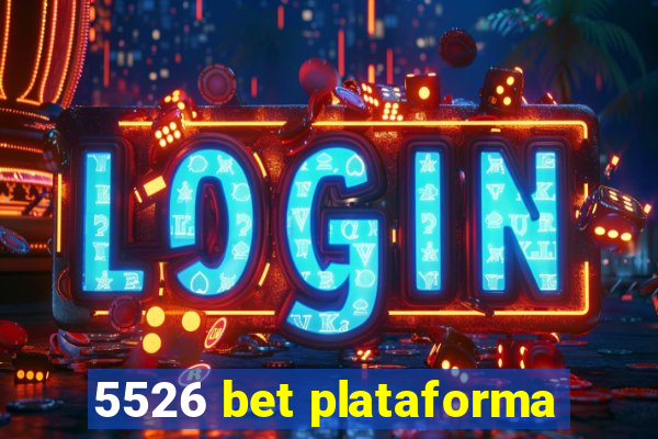 5526 bet plataforma