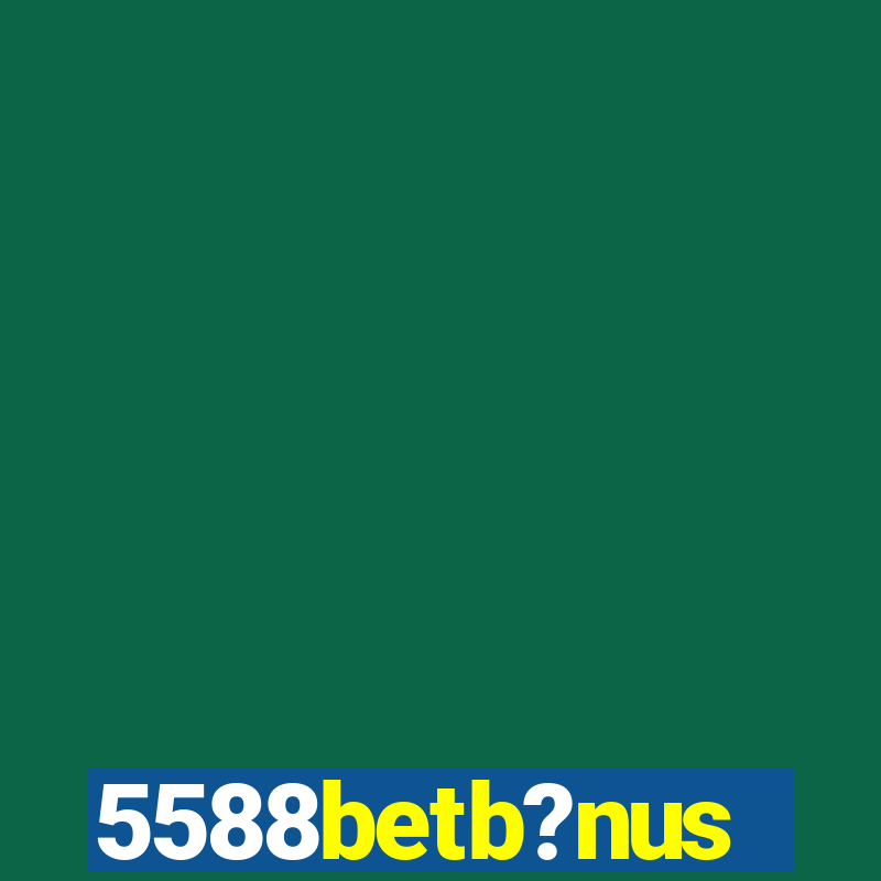 5588betb?nus