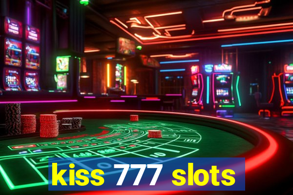 kiss 777 slots