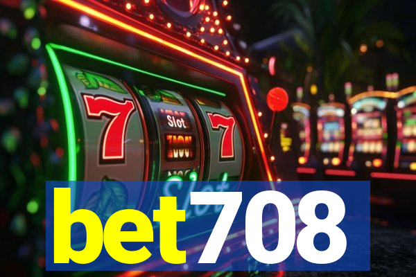 bet708