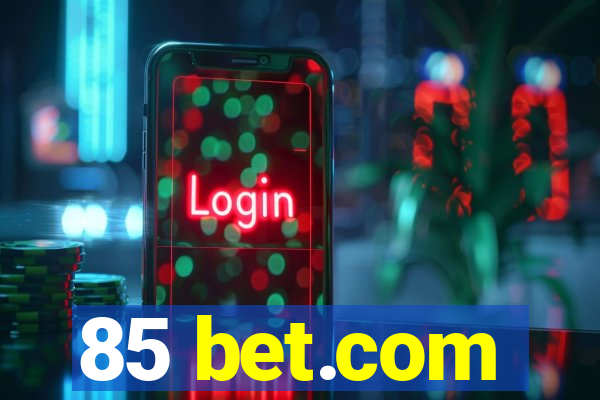 85 bet.com