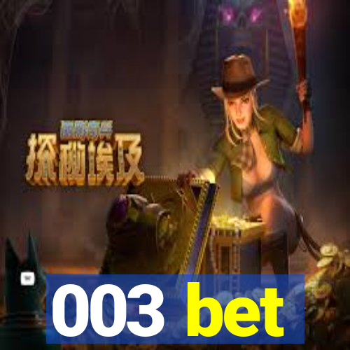 003 bet