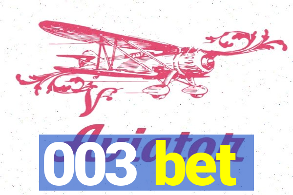 003 bet