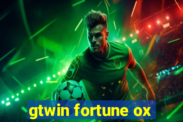 gtwin fortune ox