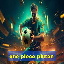 one piece pluton