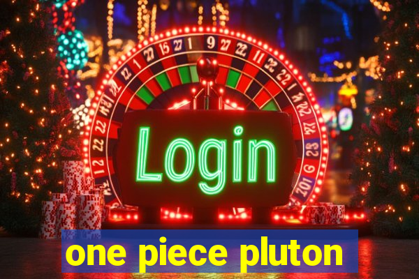 one piece pluton